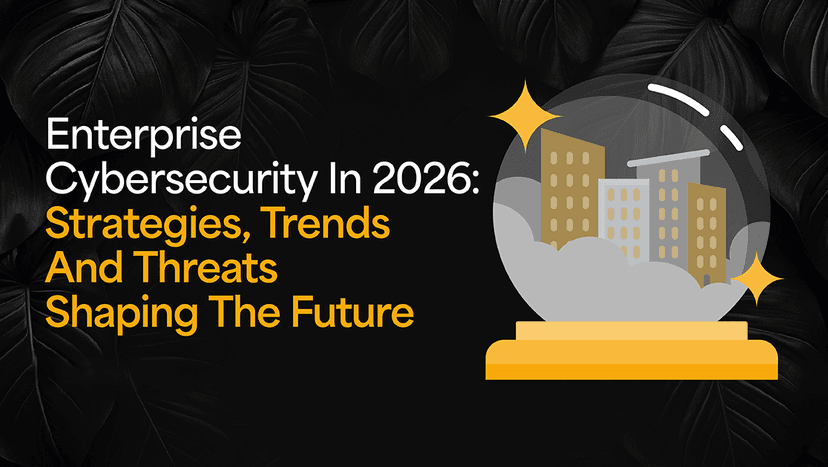 Cybersecurity in 2026: Protecting Your Digital Assets